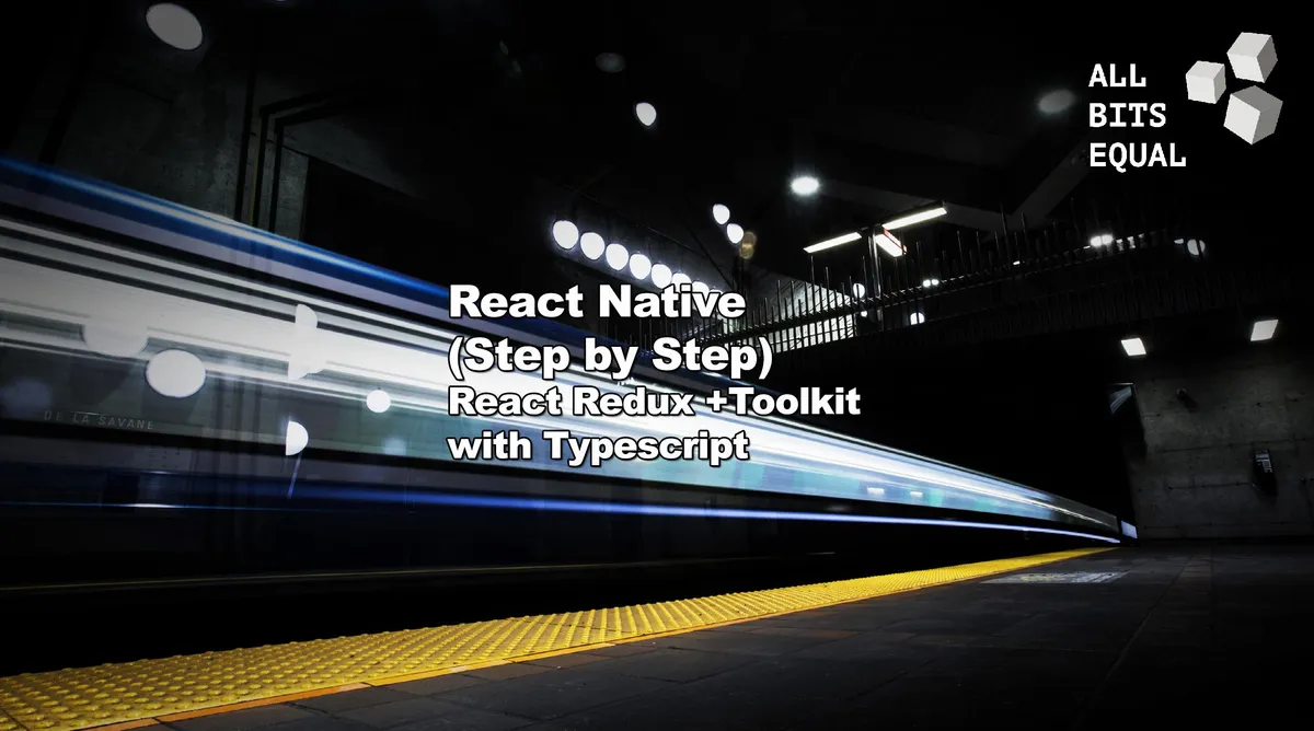 Artikel Header Bild zu Reihe: React Redux & Redux Toolkit mit TypeScript (React Native)